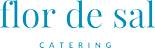 Flor de sal catering